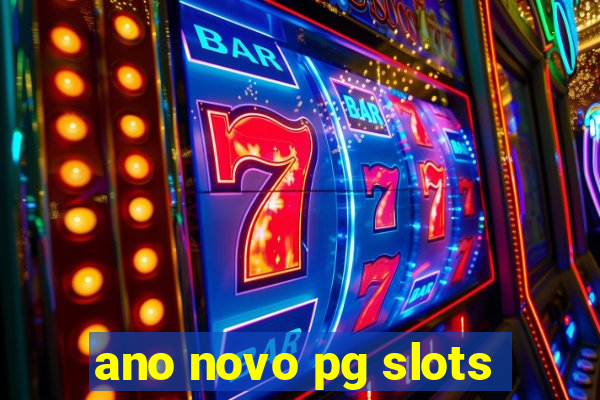 ano novo pg slots